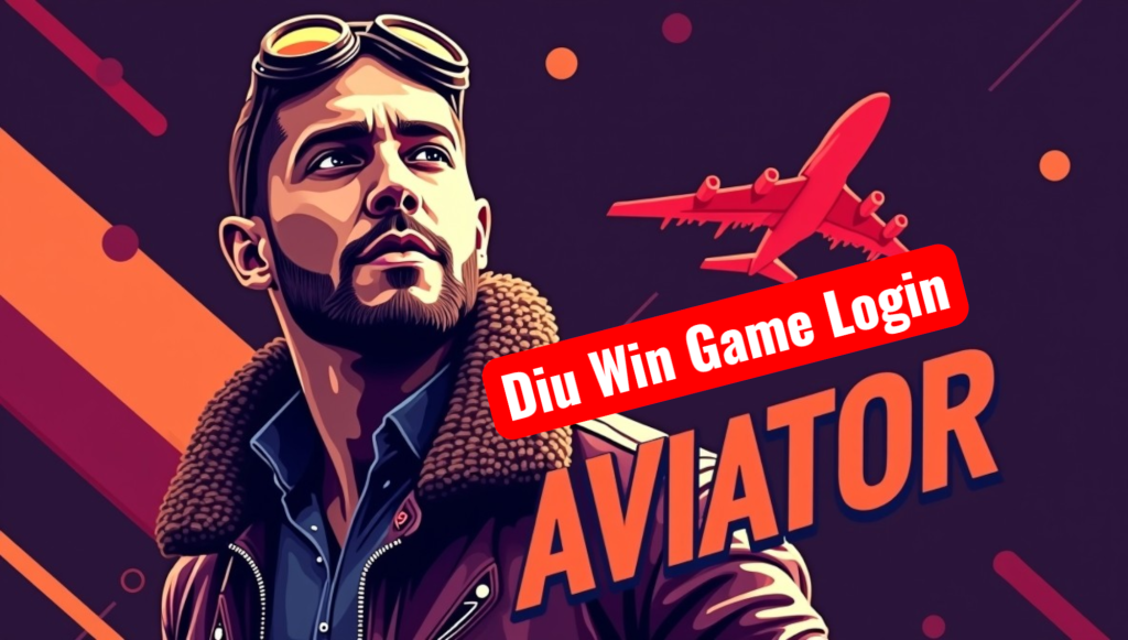 Diu Win Game Login: Experience the Ultimate Thrills of AVIATOR Flight Game!